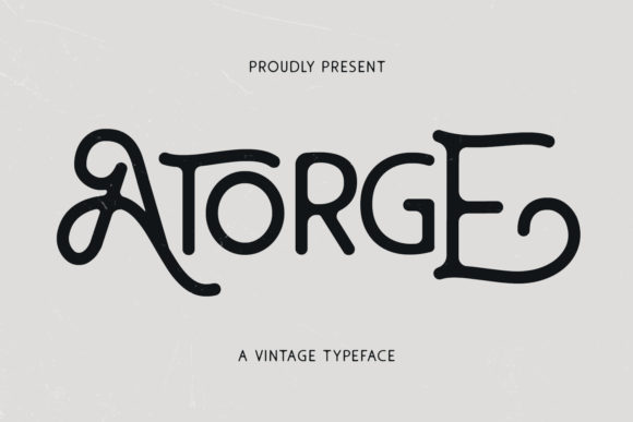 Atorge: The Vintage Display Font Your Creative Projects Need