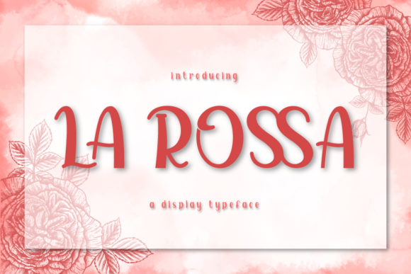 La Rossa: The Font That Makes Your Brand Feel Polished
