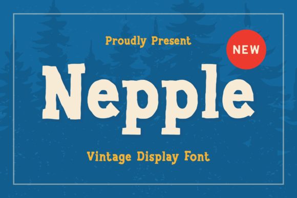 Nepple: A Chunky Display Font Built for Marketing Impact